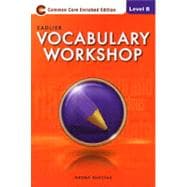 Vocabulary Workshop 2013 Enriched Edition Level B, Student Edition (66275)