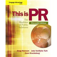 Cengage Advantage Books: This is PR: The Realities of Public Relations