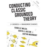 Conducting Classic Grounded Theory for Business and Management Students