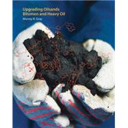 Upgrading Oilsands Bitumen and Heavy Oil