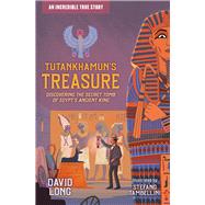 Tutankhamun's Treasure: Discovering the Secret Tomb of Egypt's Ancient King