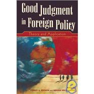 Good Judgment in Foreign Policy Theory and Application