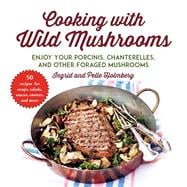 Cooking With Wild Mushrooms