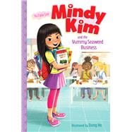 Mindy Kim and the Yummy Seaweed Business