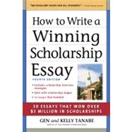 How to Write a Winning Scholarship Essay : 30 Essays That Won over $3 Million in Scholarships