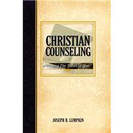 Christian Counseling; Healing the Tribes of Man