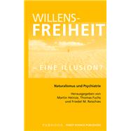 Willensfreiheit - eine Illusion?
