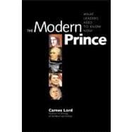 The Modern Prince; What Leaders Need to Know Now