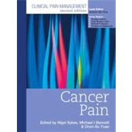 Clinical Pain Management Second Edition: Cancer Pain