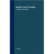 Aquatic Insect Ecology, Part 1 Biology and Habitat
