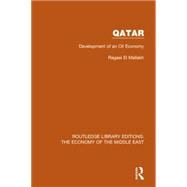 Qatar (RLE Economy of Middle East): Development of an Oil Economy