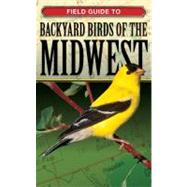 Field Guide to Backyard Birds of the Midwest