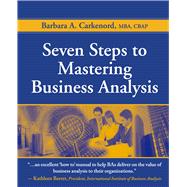 Seven Steps to Mastering Business Analysis