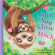 I Love You Slow Much
