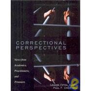 Correctional Perspectives Views from Academics, Practitioners, and Prisoners