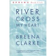 River, Cross My Heart