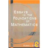 Essays in the Foundations of Mathematics