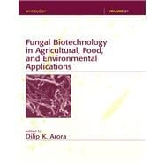 Fungal Biotechnology in Agricultural, Food, and Environmental Applications