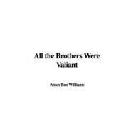 All the Brothers Were Valiant