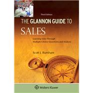 Glannon Guide To Sales Learning Sales Through Multiple-Choice Questions and Analysis