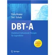 DBT-A: Dialektisch-behaviorale therapie fur jugendliche - ein therapiemanual mit arbeitsbuch Auf CD (Book with CD-ROM)