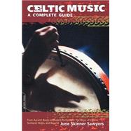 Celtic Music A Complete Guide
