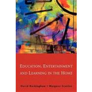 Education, Entertainment, and Learning in the Home