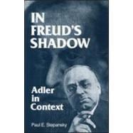 In Freud's Shadow: Adler in Context