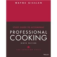 Professional Cooking for Canadian Chefs, Ninth Canadian Edition WileyPLUS Single-term