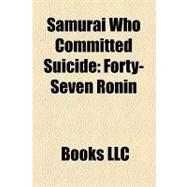 Samurai Who Committed Suicide : Forty-Seven Ronin