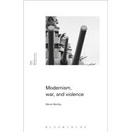Modernism, War, and Violence