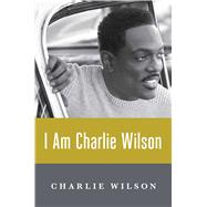 I Am Charlie Wilson