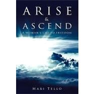 Arise and Ascend