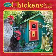 City Chickens & Their Coops 2016 Calendar