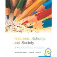 Teachers, Schools and Society: A Brief Introduction to Education with Bind-in Online Learning Center Card with free Student Reader CD-ROM
