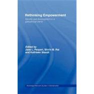 Rethinking Empowerment : Gender and Development in a Global/local World