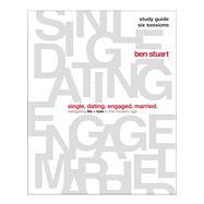 Single, Dating, Engaged, Married Bible Study Guide