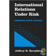 International Relations Under Risk