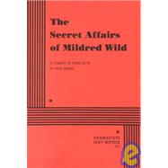 The Secret Affairs of Mildred Wild - Acting Edition