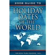 Guide to Holiday Dates of the World 2008