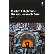 Muslim Enlightened Thought in South Asia