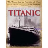 The Story Of The Unsinkable Titanic