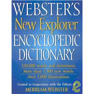 Webster's New Explorer Encyclopedic Dictionary