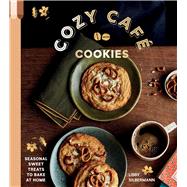 Cozy Café Cookies Seasonal Sweet Treats to Bake at Home