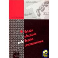Estado y Educacion En La Espa~na Contemporanea