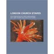London Church Staves