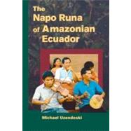The Napo Runa Of Amazonian Ecuador