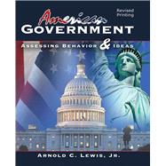 American Government : Assessing Behavior and Ideas