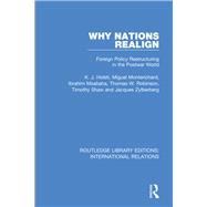 Why Nations Realign: Foreign Policy Restructuring in the Postwar World