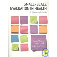 Small-Scale Evaluation in Health : A Practical Guide
